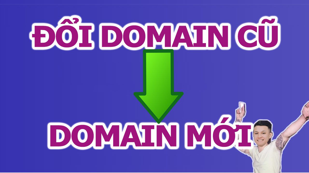 Đổi domain cũ sang domain mới mà vẫn giữ nguyên thứ hạng.