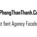 Font Agency FB Việt Hóa Miễn Phí Link Google Drive