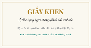 Font chữ in giấy khen đẹp và miễn phí, hỗ trợ tiếng Việt