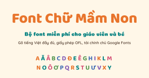 Tải font chữ mầm non, bộ font miễn phí cho giáo viên và bé