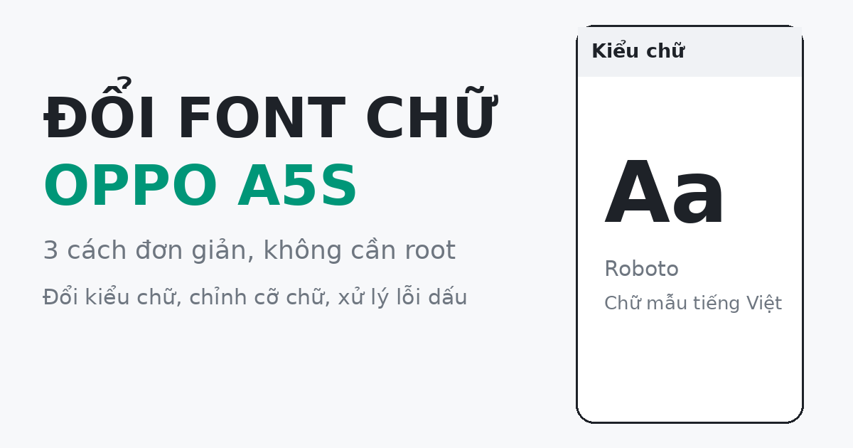 Cách đổi font chữ Oppo A5s, thay kiểu chữ và cỡ chữ không cần root