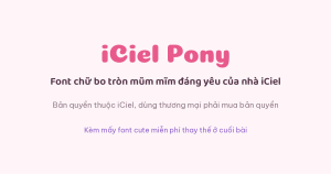 Font iCiel Pony, font chữ dễ thương của xưởng font iCiel Việt Nam