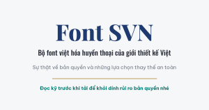 Font SVN, bộ font việt hóa của giới thiết kế Việt và chuyện bản quyền